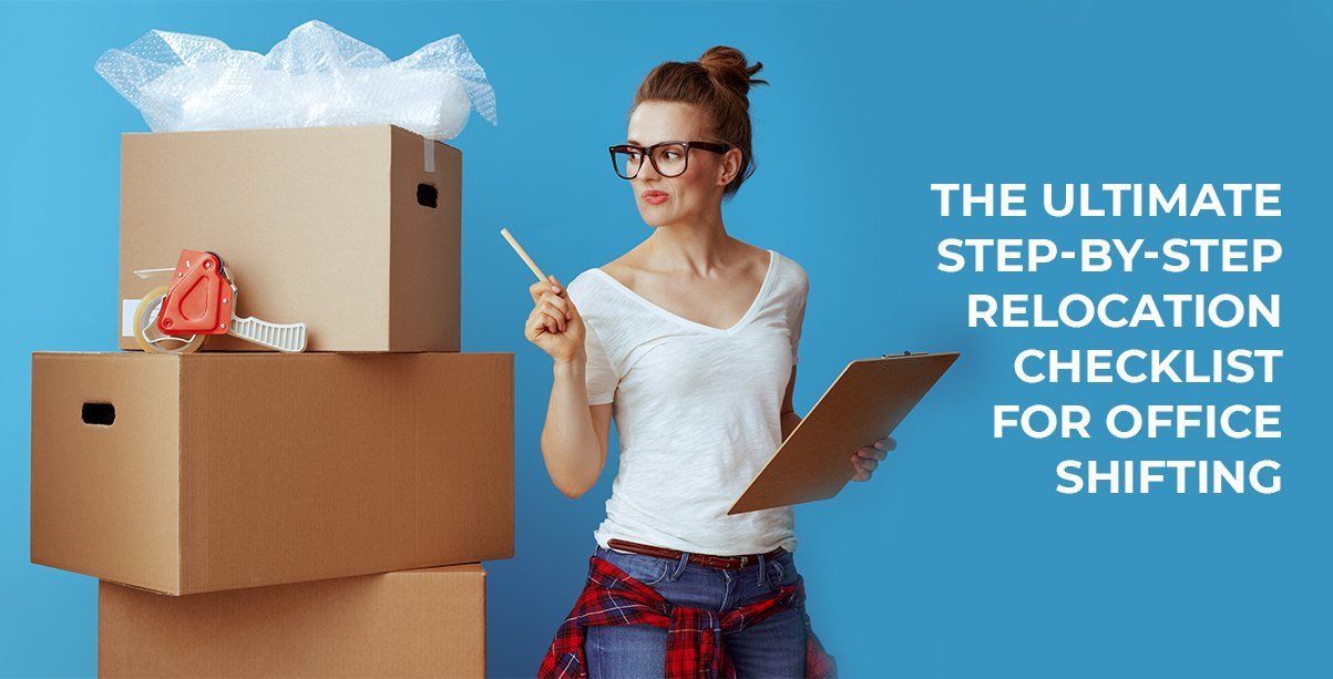 The Ultimate Step-by-step Relocation Checklist For office shifting